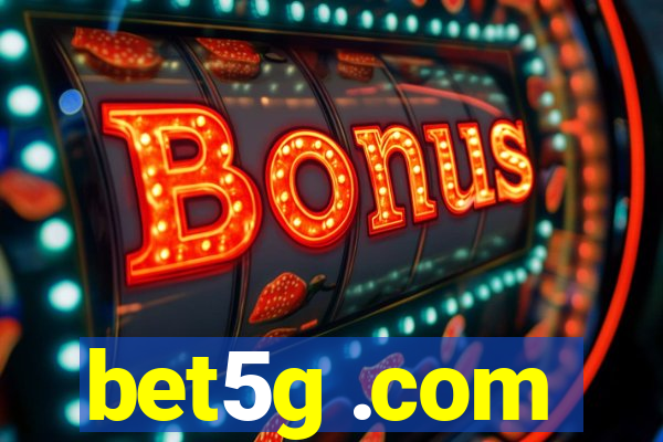 bet5g .com